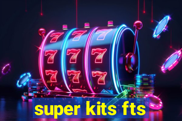 super kits fts